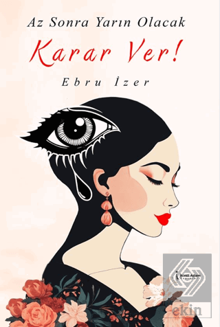 Az Sonra Yarın Olacak Karar Ver!