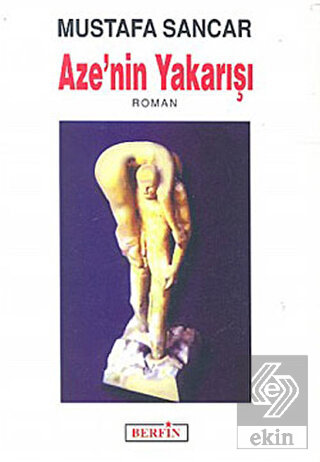 Aze\'nin Yakarışı