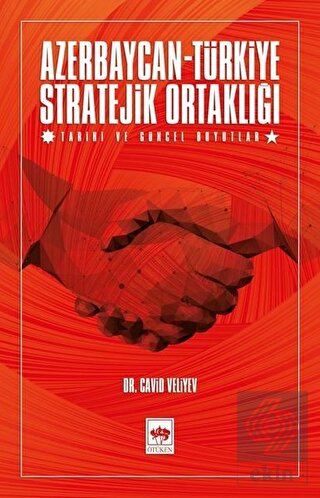 Azerbaycan-Türkiye Stratejik Ortaklığı