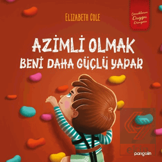 Azimli Olmak Beni Daha Güçlü Yapar