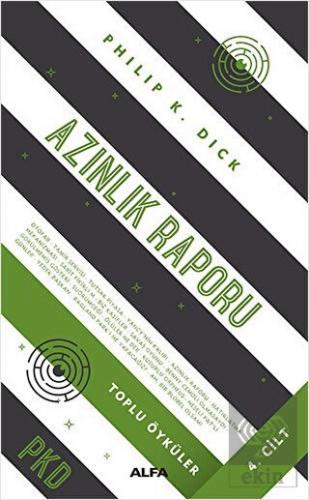 Azınlık Raporu - Toplu Öyküler 4. Cilt