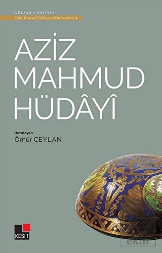 Aziz Mahmud Hüdayi - Türk Tasavvuf Edebiyatı\'ndan