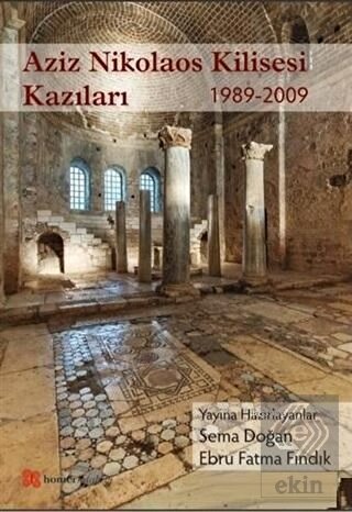 Aziz Nikolaos Kilisesi Kazıları 1989-2009