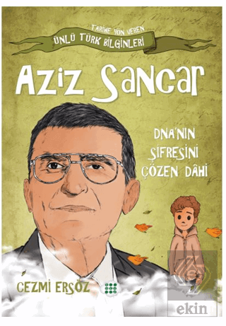Aziz Sancar DNA nın Şifresini Çözen Dahi