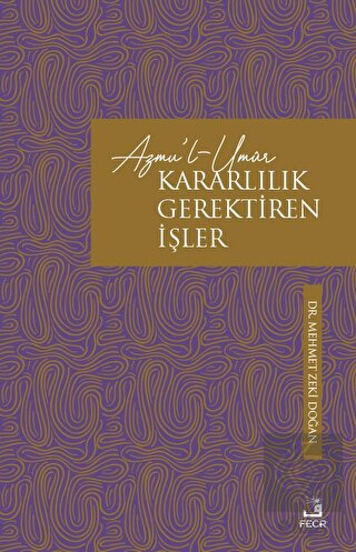 Azmu'l-Umur - Kararlılık Gerektiren İşler