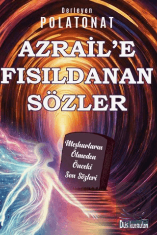 Azrail'e Fısıldanan Sözler