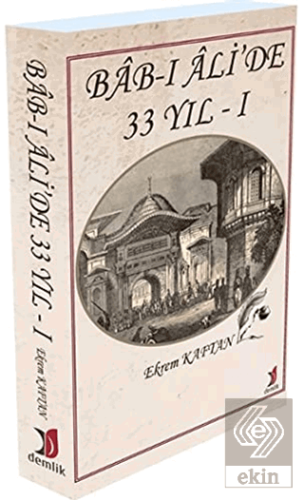 Bab-I Ali'de 33 Yıl - 1