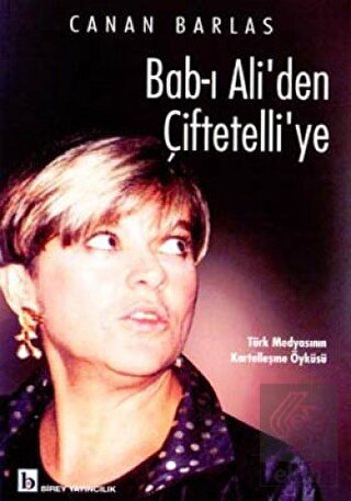 Bab-ı Ali'den Çiftetelli'ye Türk Medyasının Kartel