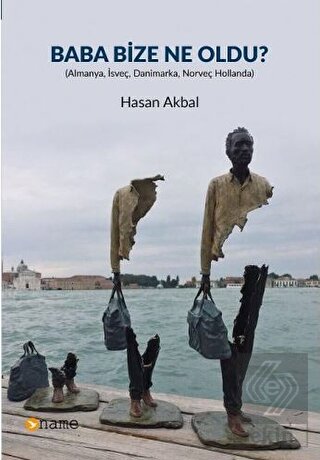 Baba Bize Ne Oldu