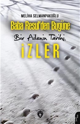 Baba Resul'den Bugüne Bir Ailenin Tarihi: İzler