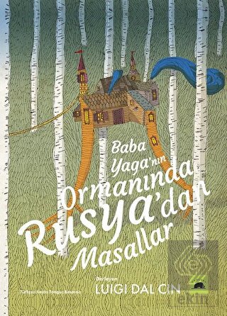 Baba Yaga'nın Ormanında Rusya'dan Masallar