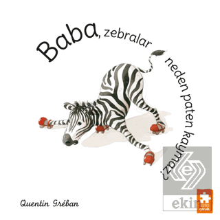 Baba, Zebralar Neden Paten Kaymaz?