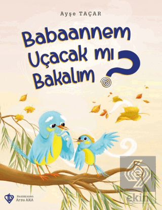 Babaannem Uçacak mı Bakalım?