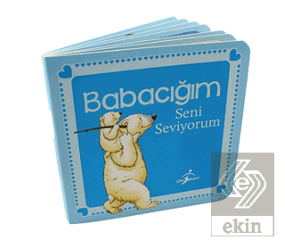 Babacığım Seni Seviyorum