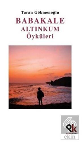 Babakale Altınkum Öyküleri