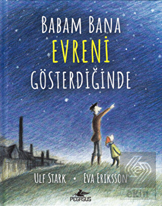 Babam Bana Evreni Gösterdiğinde