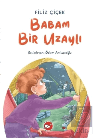 Babam Bir Uzaylı