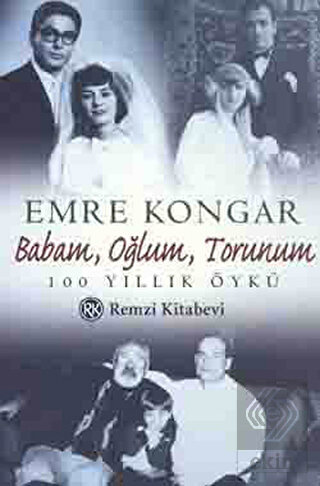 Babam, Oğlum, Torunum 100 Yıllık Öykü
