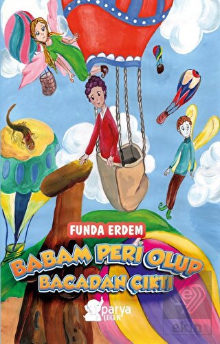 Babam Peri Olup Bacadan Çıktı