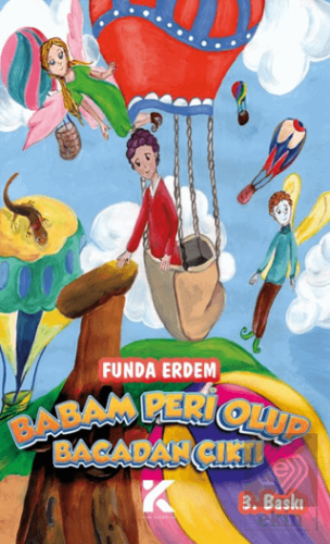 Babam Peri Olup Bacadan Çıktı