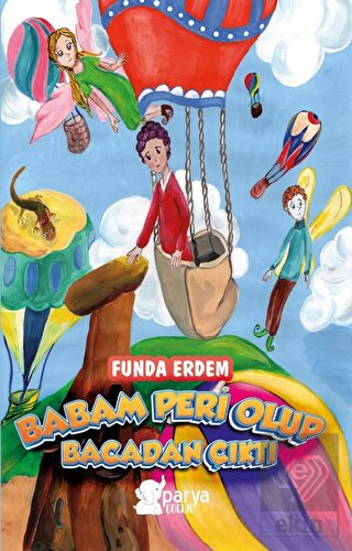 Babam Peri Olup Bacadan Çıktı