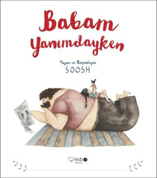 Babam Yanımdayken Soosh Redhouse Kidz Yayınları Satın Al - ekinkitap.c