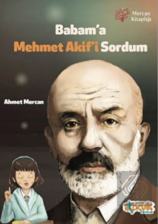 Babam\'a Mehmet Akif\'i Sordum