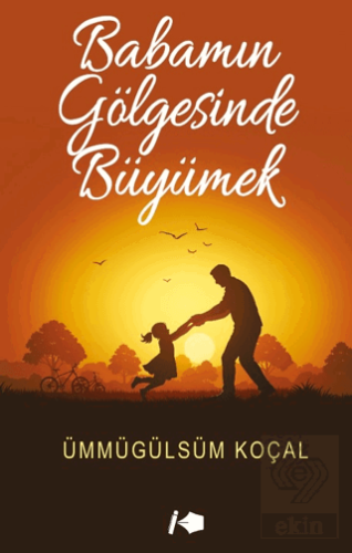 Babamın Gölgesinde Büyümek