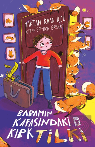 Babamın Kafasındaki Kırk Tilki