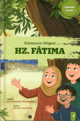 Babasının Gölgesi Hz. Fatıma