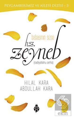 Babasının Süsü - Hz. Zeyneb