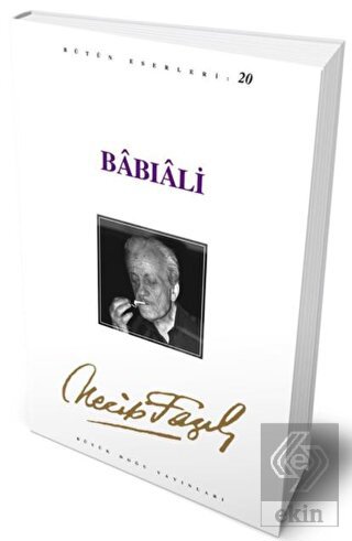 Babıali : 20 - Necip Fazıl Bütün Eserleri