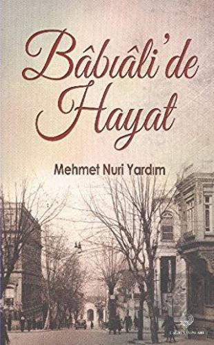 Babıali\'de Hayat