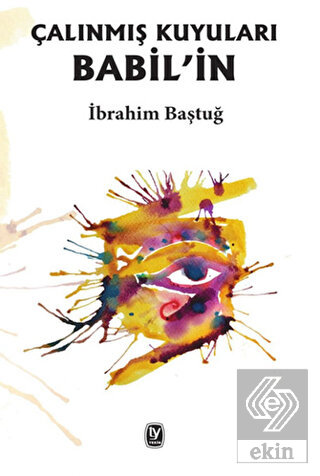 Babil\'in Çalınmış Kuyuları