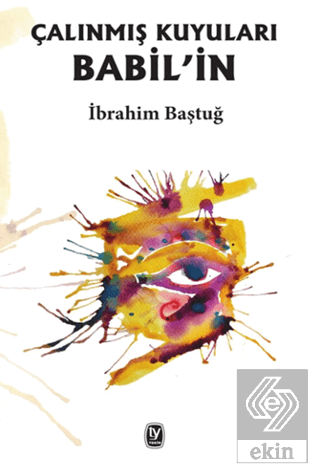 Babil\'in Çalınmış Kuyuları