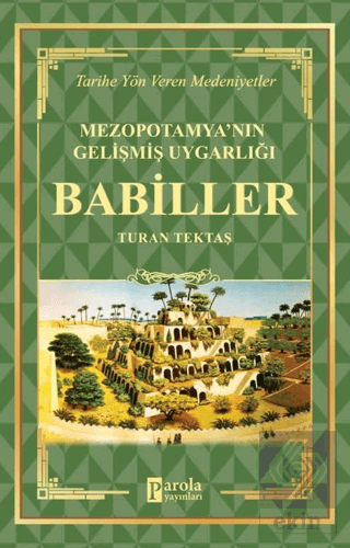 Babiller - Mezopotamya\'nın Gelişmiş Uygarlığı