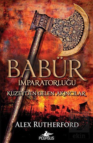 Babür İmparatorluğu: Kuzeyden Gelen Akıncılar