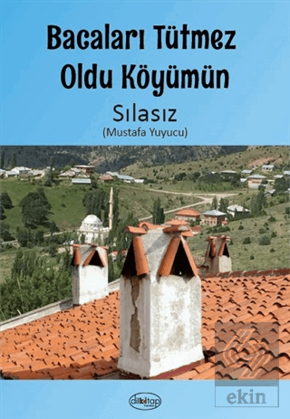 Bacaları Tütmez Oldu Köyümün