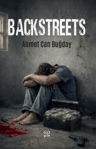 Back Streets Ahmet Can Buğday Gufo Yayınları Satın Al - ekinkitap.com