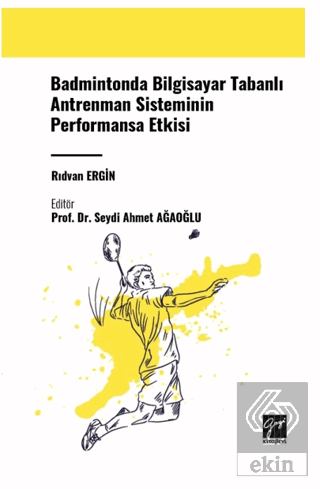 Badmintonda Bilgisayar Tabanlı Antrenman Sistemini