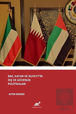 BAE, Katar ve Kuveyt'in Dış ve Güvenlik Politikala