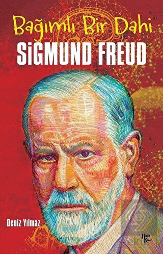 Bağımlı Bir Dahi Sigmund Freud