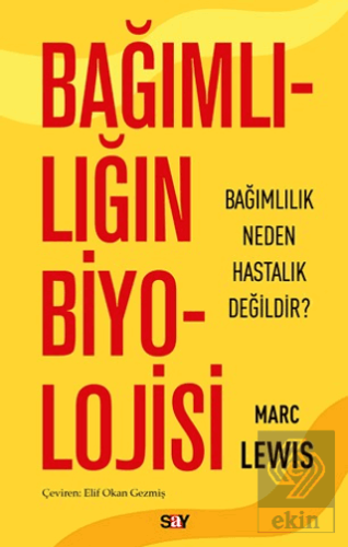 Bağımlılığın Biyolojisi
