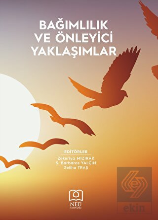 Bağımlılık ve Önleyici Yaklaşımlar