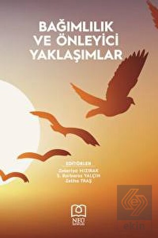 Bağımlılık ve Önleyici Yaklaşımlar