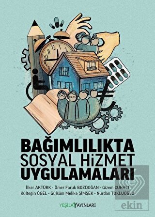 Bağımlılıkta Sosyal Hizmet Uygulamaları
