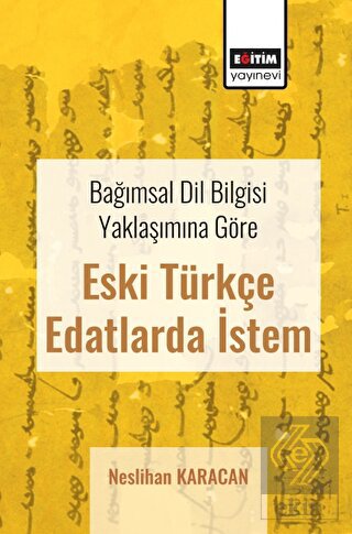 Bağımsal Dil Bilgisi Yaklaşımına Göre Eski Türkçe