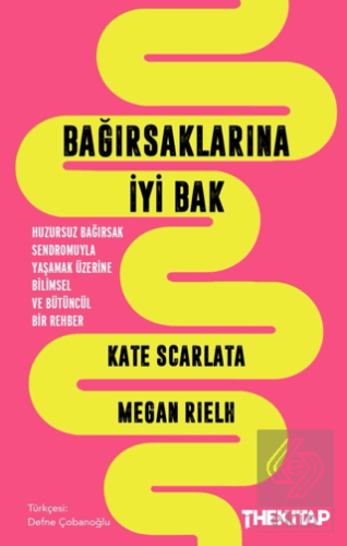 Bağırsaklarına İyi Bak: Huzursuz Bağırsak Sendromuyla Yaşamak Üzerine Bilimsel ve Bütüncül Bir Rehber