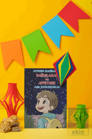 Bağışlamak ve Affetmek - Atanın Maceraları