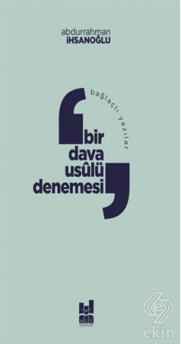 Bağlaçlı Yazılar: Bir Dava Usulü Denemesi